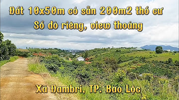 Cần bán gấp|| Đất cạnh UBND xã Đambri, TP. Bảo Lộc, Lâm Đồng|| 10x50m có 200m2 đất ở