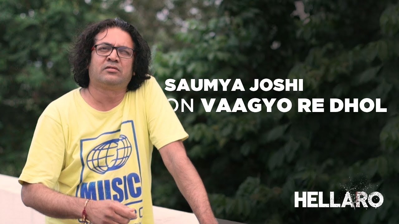 Saumya Joshi on Vaagyo Re Dhol | Hellaro | Mehul Surti | Bhoomi Trivedi