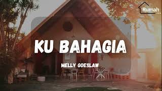 Download Lagu Melly Goeslaw - Ku Bahagia (Rumah Lirik) MP3 Download Lagu Melly Goeslaw - Ku Bahagia (Rumah Lirik) MP3