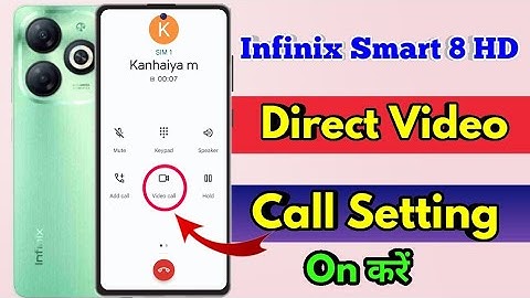 how to direct video call in infinix smart 8 hd, infinix smart 8 hd direct video call settings