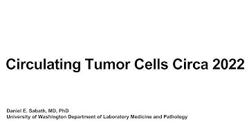 Circulating Tumor Cells Circa 2022
