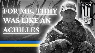 «For me Tihiy was like an Achilles». Commander of the “Honor” Company, Oleksandr Yabchanka 🇺🇦