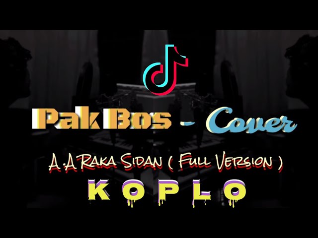 PAK BOS - A.A RAKA SIDAN ( COVER )_Full Version class=