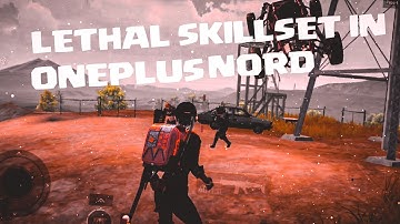 Lethal Skillset in ONEPLUS NORD . | OnePlus,9R,9,8T,7T,,7,6T,8,N105G,N100,Nord,5T,NeverSettle