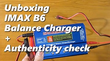 Unboxing IMAX B6 Balance Charger and Authenticity Checking