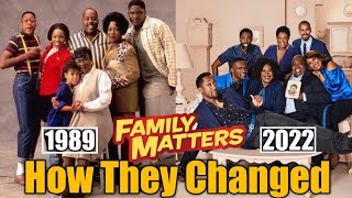 FAMILY MATTERS 1989 Cast Then And Now 2022 How They Changed