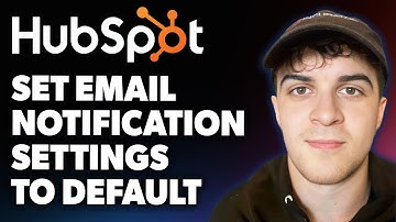 How to Set Email Notification Settings to Default Hubspot (Full 2025 Guide)