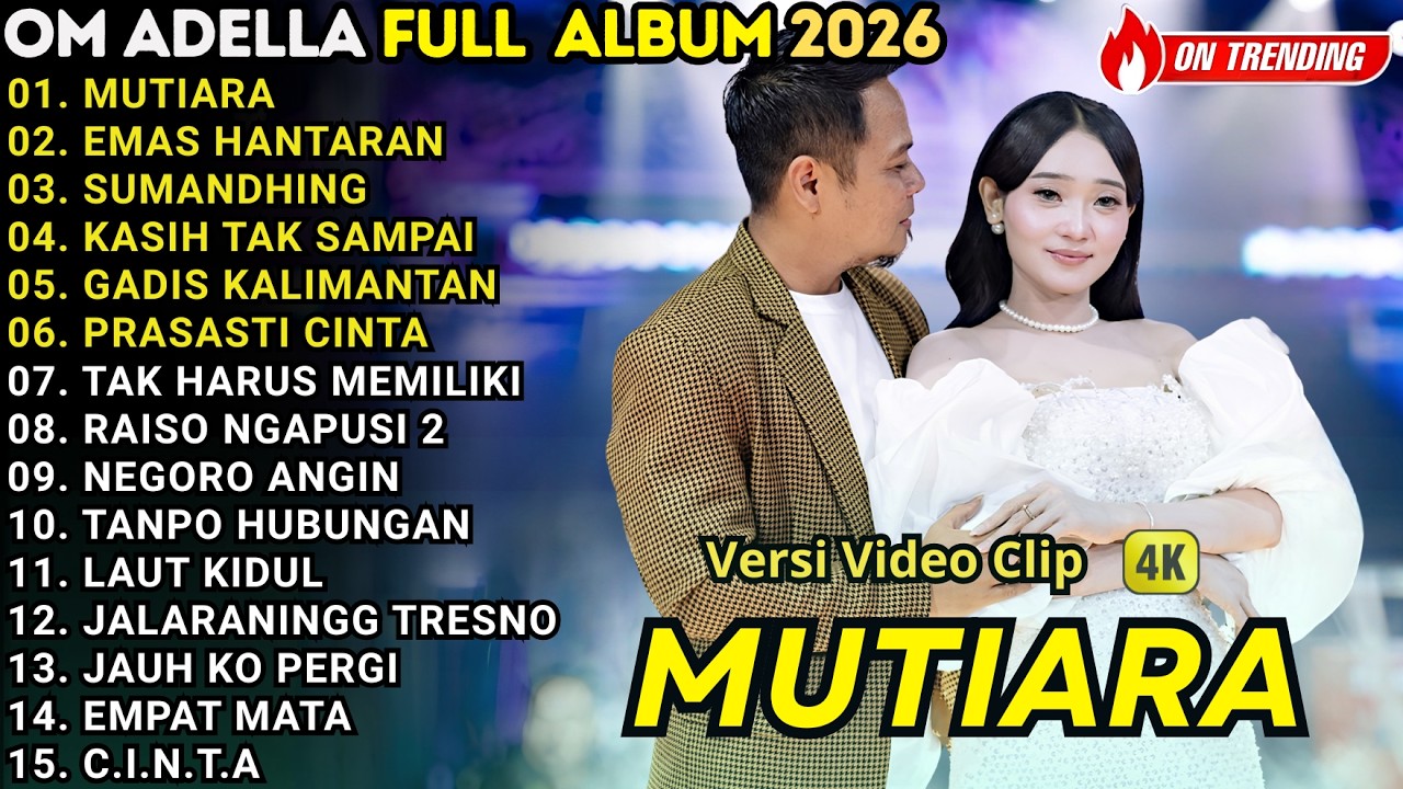 MUTIARA - DIFARINA INDRA FEAT FENDIK - OM ADELLA FULL ALBUM TERBARU 2026