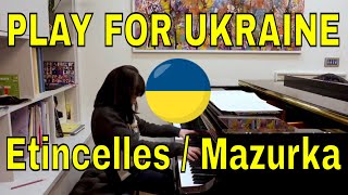 Etincelles: Moszkowski  and  Mazaurka: Chopin  - Performed by Matthea - Supporting Play for Ukraine
