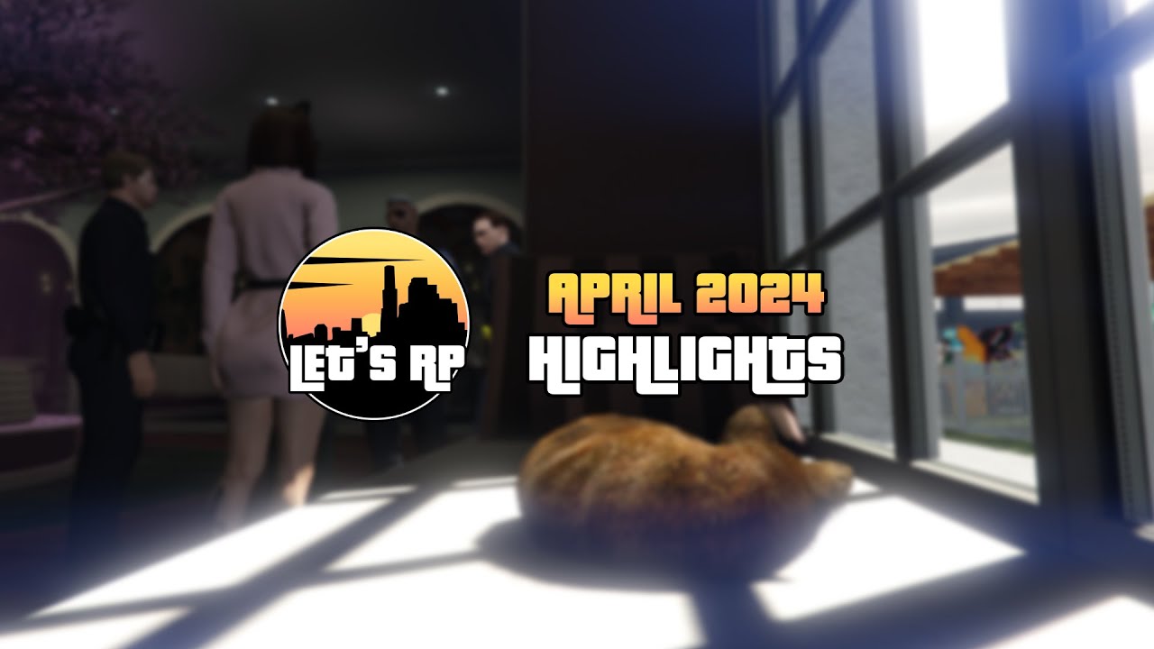Let's RP FiveM | April 2024 Highlights - YouTube