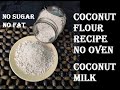 Here's How To Make Coconut Flour at Home| You Won't Buy Coconut Powder| Homemade Coconut Flour Atta