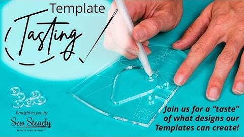 Template Tasting Friday Artisan Curves  with Julie Pace & Sew Steady