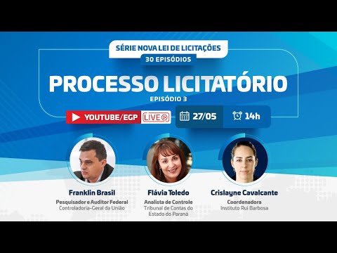 Nova Lei de Licitações | Episódio 3 | Processo Licitatório