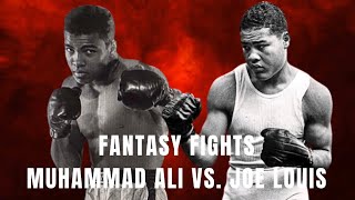MUHAMMAD ALI VS. JOE LOUIS | FANTASY FIGHTS RND 2