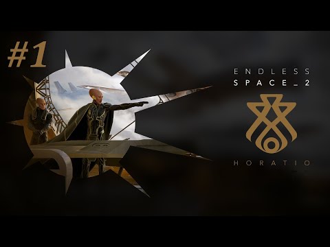 Проходим за челиков с тяжёлым диагнозом (#1. Endless Space 2). За горацио.