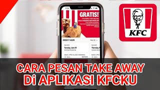 CARA MUDAH PESAN TAKE AWAY KFC DI APLIKASI KFCKU screenshot 2