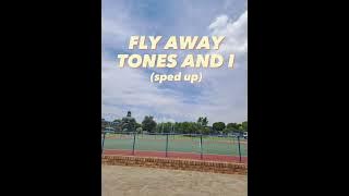 Download lagu Fly away: Tones and I (sped up)🦋