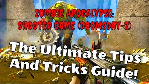 Zombie Apocalypse: Shooter Game (Doomsday-Z) FULL GUIDE: Tips, Cheats, and Strategies!