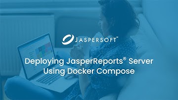 Deploying JasperReports Server Using Docker Compose