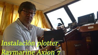 Instalación plotter Raymarine Axion 7 by INFORNAUTIC 3,649 views 4 years ago 11 minutes, 18 seconds