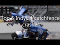 Into the catchfence  - 5 of the worst indycar crashes