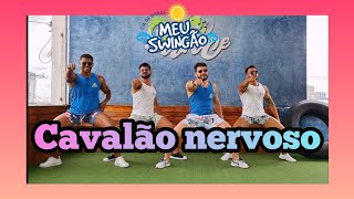 Cavalão nervoso - Mano preto #Coreografia #MeuSwingão #dança #VERÃO2022