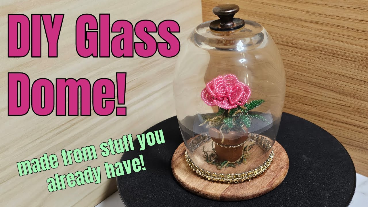 Easy DIY glass dome cloche to display your cool things! #easycraft # ...