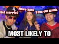 Who’s Most Likely To... **we exposed ourselves**