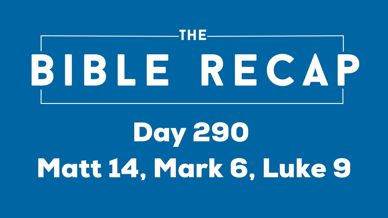 Day 290 Matthew 14 Mark 6 Luke 9 YouTube day-290-matthew-14-mark-6-luke-9-youtube