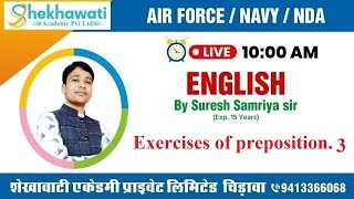 Exercises of Preposition Part - 3 || Navy || Airforce || NDA || Shekhawati Defence Academy Pvt Ltd