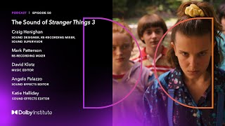 Conversations with Sound Artists: Stranger Things 3 | Podcast | Dolby