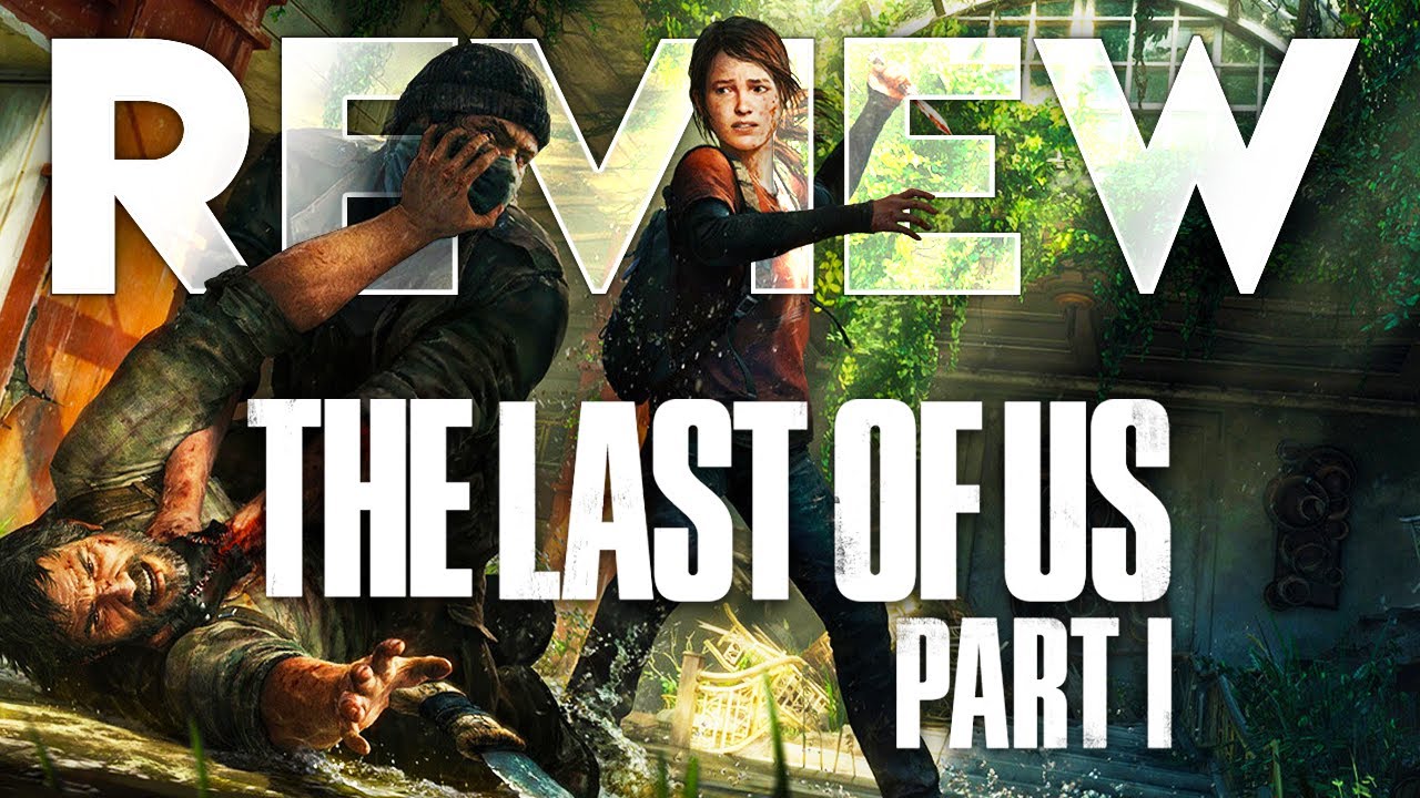 The Last of Us Part I Review – The remake we never thought we needed