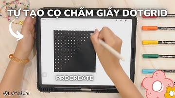Tạo cọ chấm trang giấy Dotgrid - How to make Procreate Dotgrid Brush 🗒 LVMaiChi