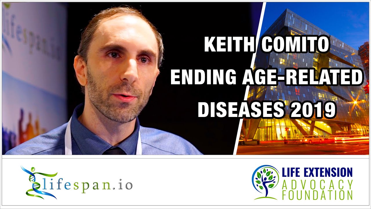 Keith Comito | Ending Age-Related Diseases 2019 Conference Opening Speech