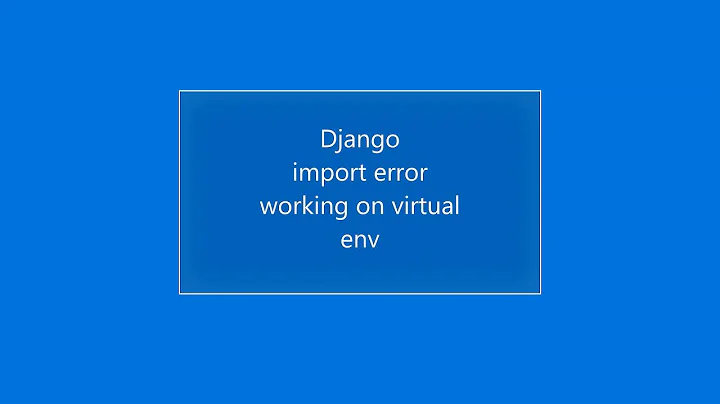 Django import error ,unresolved import error