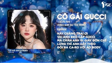 Cô Gái Gucci Remix - Soái Nhi x SS Remix - Này Chàng Trai Ơi Vai Anh Đeo Cặp Gucci Mà Chân Anh Đi...