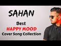 Sahan liyanage   best happy mood cover song collection 8 songs  1