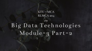 KTU MCA Big Data Module-3 Part-2