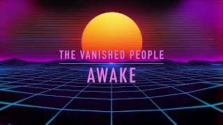 The Vanished People - AWAKE (Cyberpunk Remix)