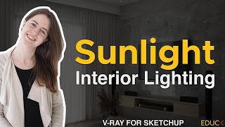 How to Light the Interior Scene in SketchUp VRay. Create Realistic Interior Lighting using Sunlight