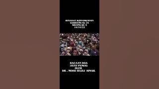 BACAAN DOA OLEH  USTAZ DR.MOHD HAZLI ISMAIL SEMPENA KONVOKESYEN KE 24 SIDANG KE 5 UNISHAMS.