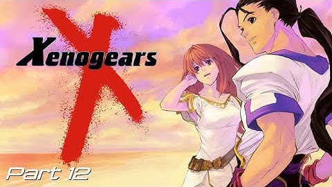 Xenogears Part 12: Ethos HQ