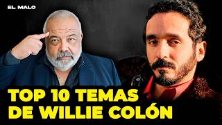 Elijo las 10 canciones MÁS TRASCENDENTALES de Willie Colón | El Malo