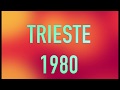 Trieste 1980