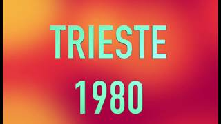 Trieste 1980