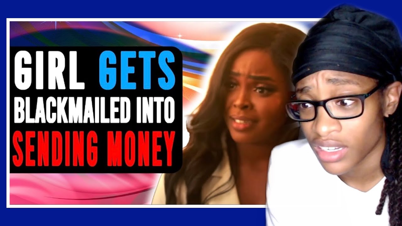 Girl Gets Blackmailed Into Sending Money From Job Vid Chronicles