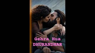 Gehra Hua Song Dhurandhar Movie Gehra Hua Ranveer Singh Sara Arjun