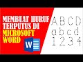 CARA MEMBUAT HURUF DAN ANGKA TERPUTUS DI MICROSOFT WORD - TUTORIAL FONT TERPUTUS