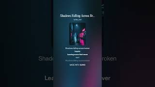 Shadows Falling Across Broken Hearts