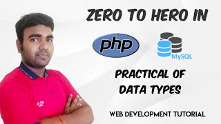 PHP Tutorial for Beginners in Hindi with MySQL  |  Practical of Data Types  | Web Development
